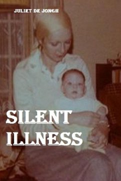 Silent Illness - De Jongh, Juliet