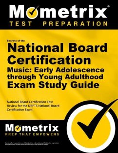 Secrets of the National Board Certification Music: Early Adolescence Through Young Adulthood Exam Study Guide