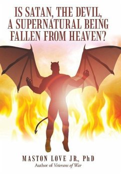 Is Satan, the Devil, a Supernatural Being Fallen from Heaven? - Love Jr., Maston