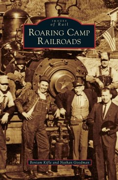 Roaring Camp Railroads - Kifle, Beniam; Goodman, Nathan