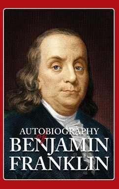 Autobiography of Benjamin Franklin - Franklin, Benjamin