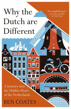 Why the Dutch are Different - Coates, Ben