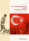 Der Unabhängigkeitskrieg und die Gründung der Türkei 1919¿1923