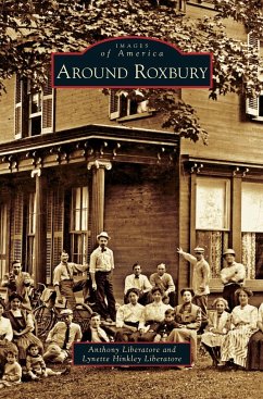 Around Roxbury - Liberatore, Anthony; Liberatore, Lynette Hinkley