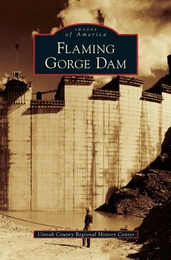 Flaming Gorge Dam - Uintah County Regional History Center