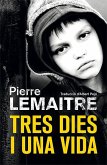 Tres dies i una vida Tres dies i una vida