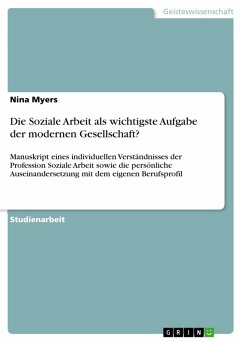 Die Soziale Arbeit als wichtigste Aufgabe der modernen Gesellschaft? (eBook, ePUB)