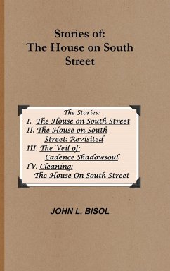 Stories of The House on South Street - Bisol, John L.