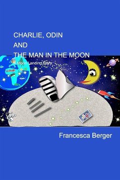 Charlie, Odin and the Man in the Moon - Berger, Francesca