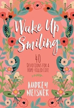 Wake Up Smiling - Meisner, Audrey