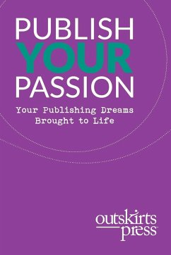 Outskirts Press Presents Publish Your Passion - Sampson, Brent