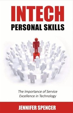 Intech Personal Skills: The Importance of Service Excellence in Technology Volume 1 - Spencer, Jennifer