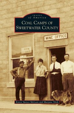 Coal Camps of Sweetwater County - McLean, Karen Spence; Telck, Marjane