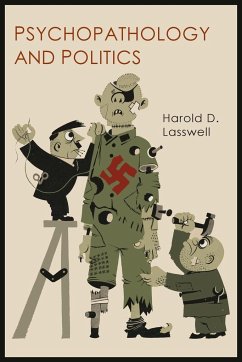 Psychopathology and Politics - Lasswell, Harold D.