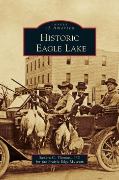 Historic Eagle Lake - Thomas, Sandra C.