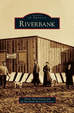 Riverbank - Ditman, Glenn Allen; The Riverbank Historical Society