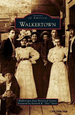 Walkertown - Walkertown, Area Historical Society; Foreword by Kenneth R. "Doc" Davis