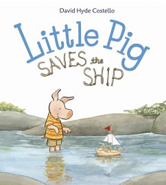 Little Pig Saves the Ship - Costello, David Hyde