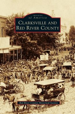 Clarksville and Red River County - Red River County Historical Society