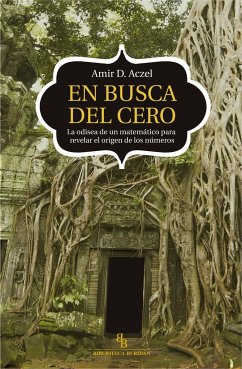 En busca del cero : la odisea de un matemático para revelar el origen de los números - Aczel, Amir D.