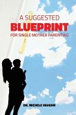 A Suggested Blueprint for Single Mother Parenting