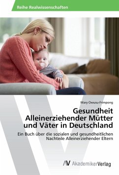 Gesundheit Alleinerziehender Mütter und Väter in Deutschland - Owusu-Frimpong, Mary