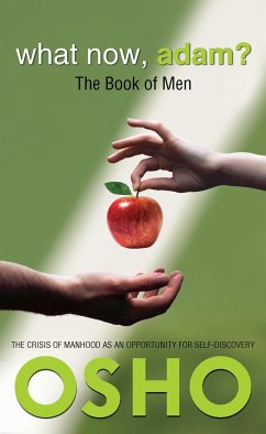 What Now, Adam?: The Book of Men - Osho