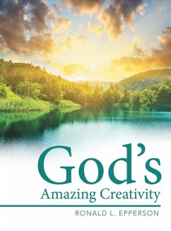 God's Amazing Creativity - Epperson, Ronald L.