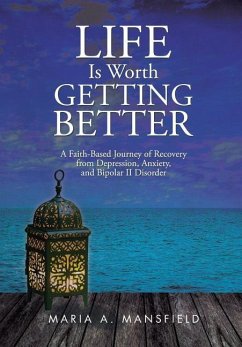 Life Is Worth Getting Better - Mansfield, Maria A.