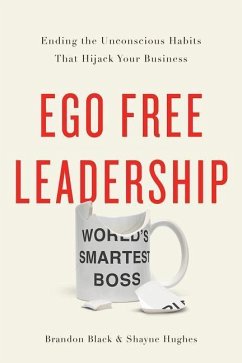 EGO FREE LEADERSHIP - Black, Brandon; Hughes, Shayne