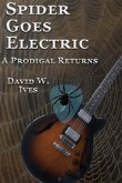Spider Goes Electric: A Prodigal Returns
