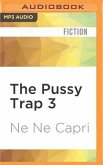 The Pussy Trap 3