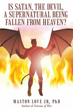 Is Satan, the Devil, a Supernatural Being Fallen from Heaven? - Love Jr., Maston