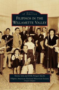 Filipinos in the Willamette Valley - Lim, Tyrone; Pangan-Specht, Dolly; Filipino American National Historical So
