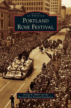 Portland Rose Festival - Miller, George R.; Portland Rose Festival Foundation