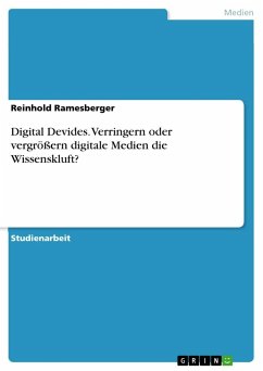 Digital Devides. Verringern oder vergrößern digitale Medien die Wissenskluft? - Ramesberger, Reinhold
