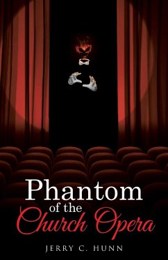 Phantom of the Church Opera - Hunn, Jerry C.