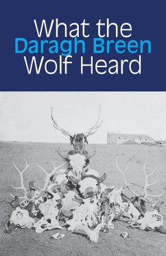 What the Wolf Heard - Breen, Daragh