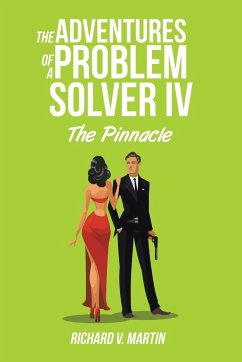 The Adventures of a Problem Solver IV - Martin, Richard V.