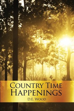 Country Time Happenings - Wood, D. E.