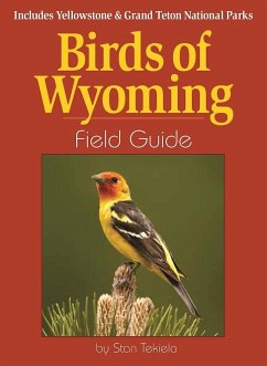 Birds of Wyoming Field Guide: Includes Yellowstone & Grand Teton National Parks - Tekiela, Stan