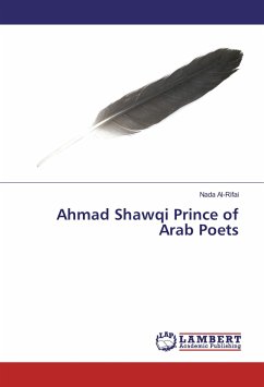 Ahmad Shawqi Prince of Arab Poets