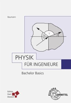 Physik für Ingenieure - Bachelor Basics - Baumann, Bernd
