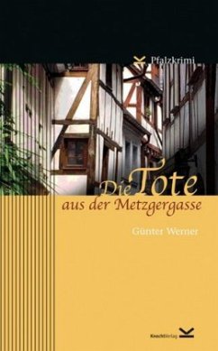 Die Tote aus der Metzgergasse - Werner, Günter