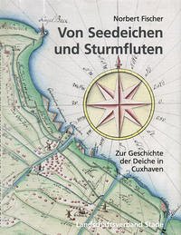 Von Seedeichen und Sturmfluten - Fischer, Norbert