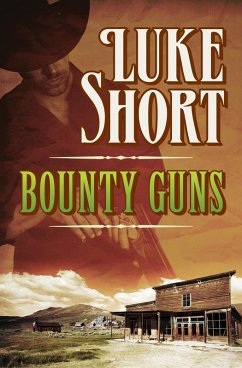 Bounty Guns (eBook, ePUB) - Short, Luke