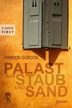 Palast aus Staub und Sand (eBook, ePUB) - Gordon, Haroon