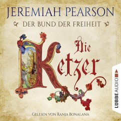 Die Ketzer / Der Bund der Freiheit Bd.2 (MP3-Download) - Pearson, Jeremiah