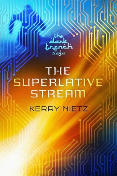 The Superlative Stream (DarkTrench Saga, #2) (eBook, ePUB) - Nietz, Kerry