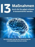 13 Maßnahmen durch die Sie sofort schlauer & konzentrierter werden (eBook, ePUB)